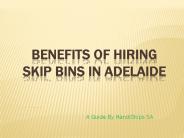 Benefits of Hiring Skip Bins in Adelaide