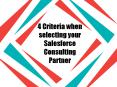 4 Criteria when selecting your Salesforce Consulting Partner PowerPoint PPT Presentation
