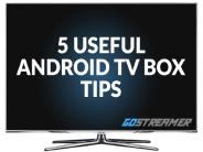 5 Useful Android TV Box Tips