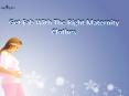 Get Fab With The Right Maternity Clothes PowerPoint PPT Presentation