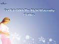 Get Fab With The Right Maternity Clothes (1) PowerPoint PPT Presentation