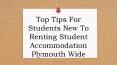 Top Tips For Students New To Renting Student Accommodation Plymouth Wide PowerPoint PPT Presentation