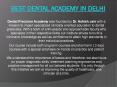 Dental Acadamy in Ashok Vihar PowerPoint PPT Presentation