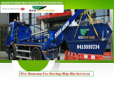 Five Reasons For Having Skip Bin Services