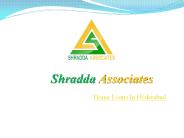 Home Loans in Hyderabad -  Shradda Associate
