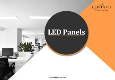 Make Offices more Brighter by Choosing LED Panels
