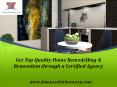 Get Top Quality Home Remodelling & Renovation through a Certified Agency PowerPoint PPT Presentation