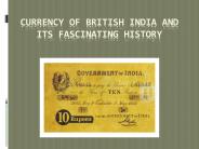 Currency of British India And Its Fascinating History