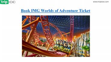 Book IMG Worlds of Adventure Ticket