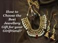 How to Choose The Best Jewellery Gift for Your Girlfriend? PowerPoint PPT Presentation