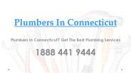 Plumbers In Connecticut? Get The Best Plumbing Services