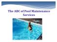 The ABC of Pool Maintenance and Repair Services PowerPoint PPT Presentation