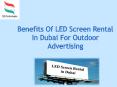 Benefits of LED Screen Rental in Dubai for Outdoor advertising PowerPoint PPT Presentation