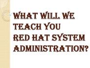 Basics of Red Hat System Administration