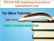 PSYCH 655 Inspiring Innovation/tutorialrank.com