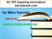 AC 557 Inspiring Innovation- tutorialrank.com
