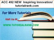 ACC 492 NEW  Inspiring Innovation- tutorialrank.com