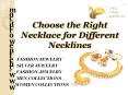 Choose the Right Necklace for Different Necklines PowerPoint PPT Presentation