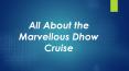 All about the Marvellous Dhow Cruise PowerPoint PPT Presentation