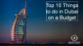 Top 10 Things to do in Dubai on a Budget PowerPoint PPT Presentation