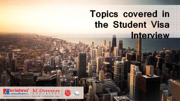 Topics covered in the Student Visa Interview