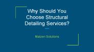 Why Should You Choose Structural Detailing Services