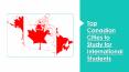 Best Canadian Cities to Study for International Students PowerPoint PPT Presentation