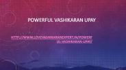 Powerful Vashikaran Upay