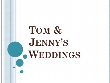 Tom & Jenny's Weddings