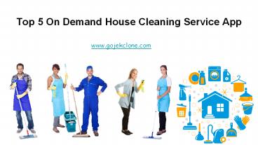 Top 5 On-Demand House Cleaning Service App