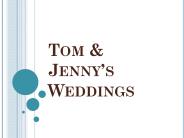 Tom & Jenny’s Weddings