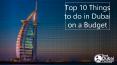 Top 10 things to do in Dubai on a budget Best Dubai Package PowerPoint PPT Presentation