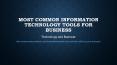 Most common information technology tools for business PowerPoint PPT Presentation