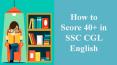 How to score 40+ in SSC CGL English PowerPoint PPT Presentation