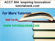 ACCT 504  Inspiring Innovation- tutorialrank.com