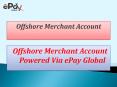 Offshore Merchant Account PowerPoint PPT Presentation