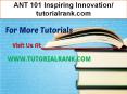 ANT 101 Inspiring Innovation- tutorialrank.com PowerPoint PPT Presentation