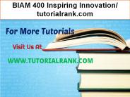 BIAM 400 Inspiring Innovation- tutorialrank.com