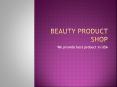 Beauty Product Shop PowerPoint PPT Presentation