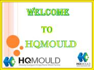HQMOULD is a professional Plastic Mould Manufacturer in China