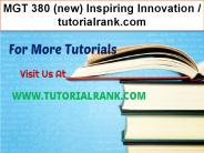 MGT 380 (new) Inspiring Innovation--tutorialrank.com