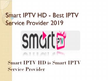 Smart IPTV HD - Best IPTV Service Provider 2019