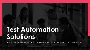 Test Automation Services - Bring Quality Transformation