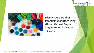 Plastics And Rubber Products Manufacturing Market Research Reports & Industry Analysis