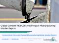 Global Cement And Concrete Product Manufacturing Market Report PowerPoint PPT Presentation