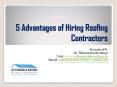5 Advantages of Hiring Roofing Contractors – Sri Thirumalai Roofings PowerPoint PPT Presentation