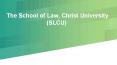 The School of Law, Christ University (SLCU) PowerPoint PPT Presentation