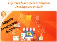 Top Trends to expect in Magento Development in 2019