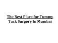 Tummy Tuck in Mumbai PowerPoint PPT Presentation