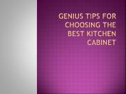 Genius Tips for Choosing the Best Kitchen Cabinet